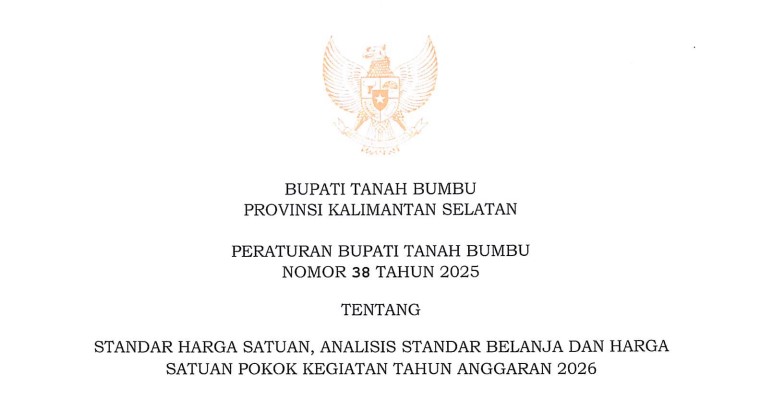 Peraturan Bupati Tanah Bumbu Nomor 38 Tahun 2025 Tentang Standar Harga Satuan, Analisis Standar Belanja dan Harga Satuan Pokok Kegiatan Tahun Anggaran 2026